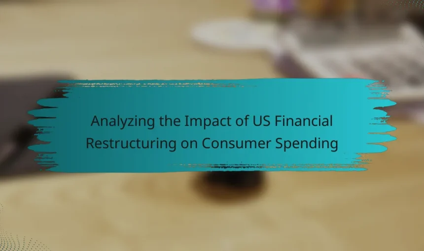 Analyzing the Impact of US Financial Restructuring on Consumer Spending