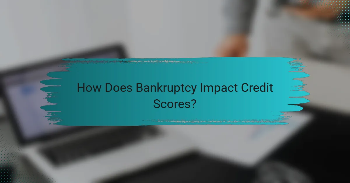 How Does Bankruptcy Impact Credit Scores?