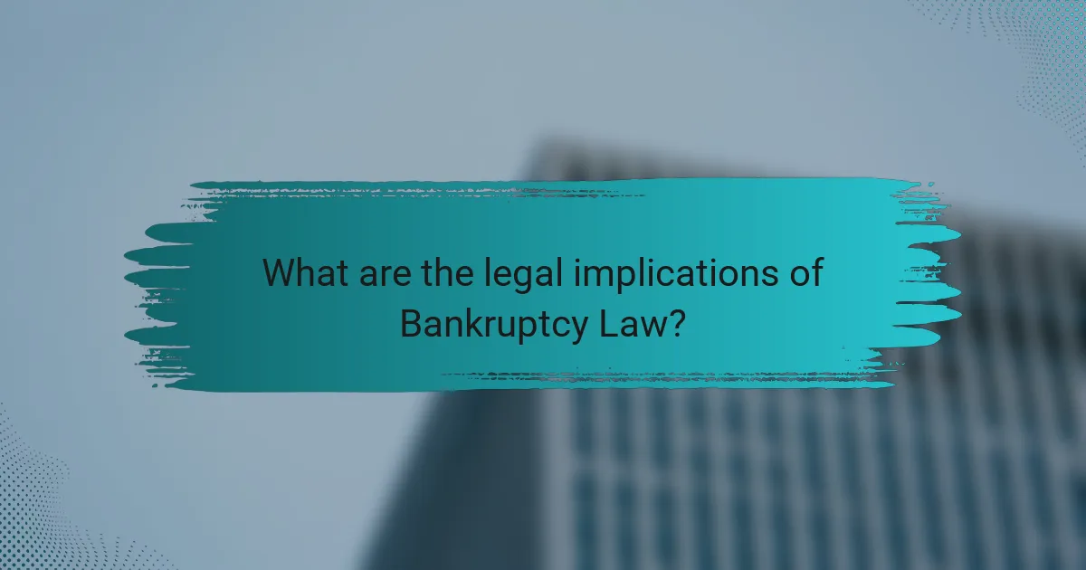 What are the legal implications of Bankruptcy Law?