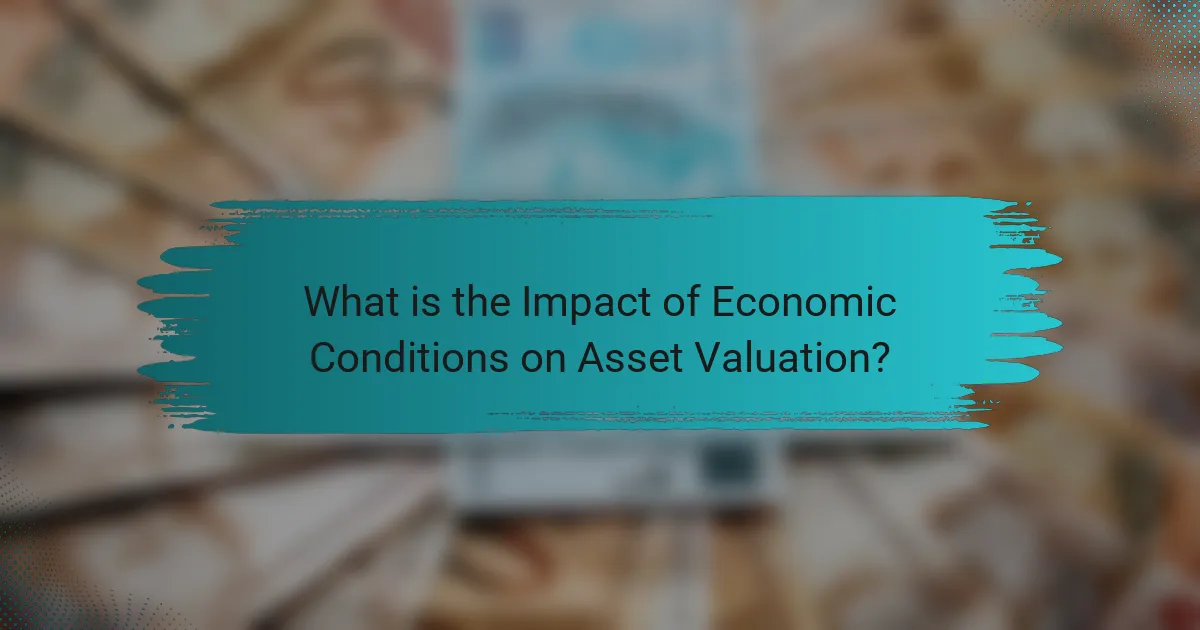 What is the Impact of Economic Conditions on Asset Valuation?